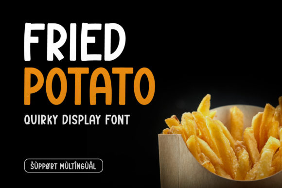 Fried Potato: A Playful Display Font for Creative Campaigns