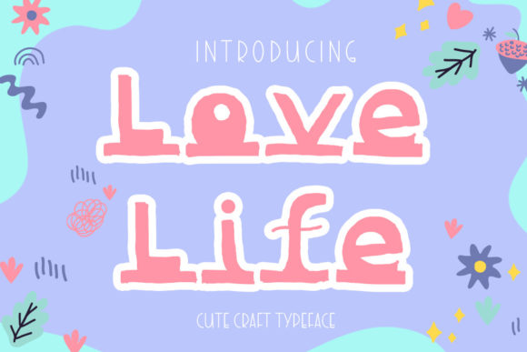 Love Life Font for Playful Editorial Design